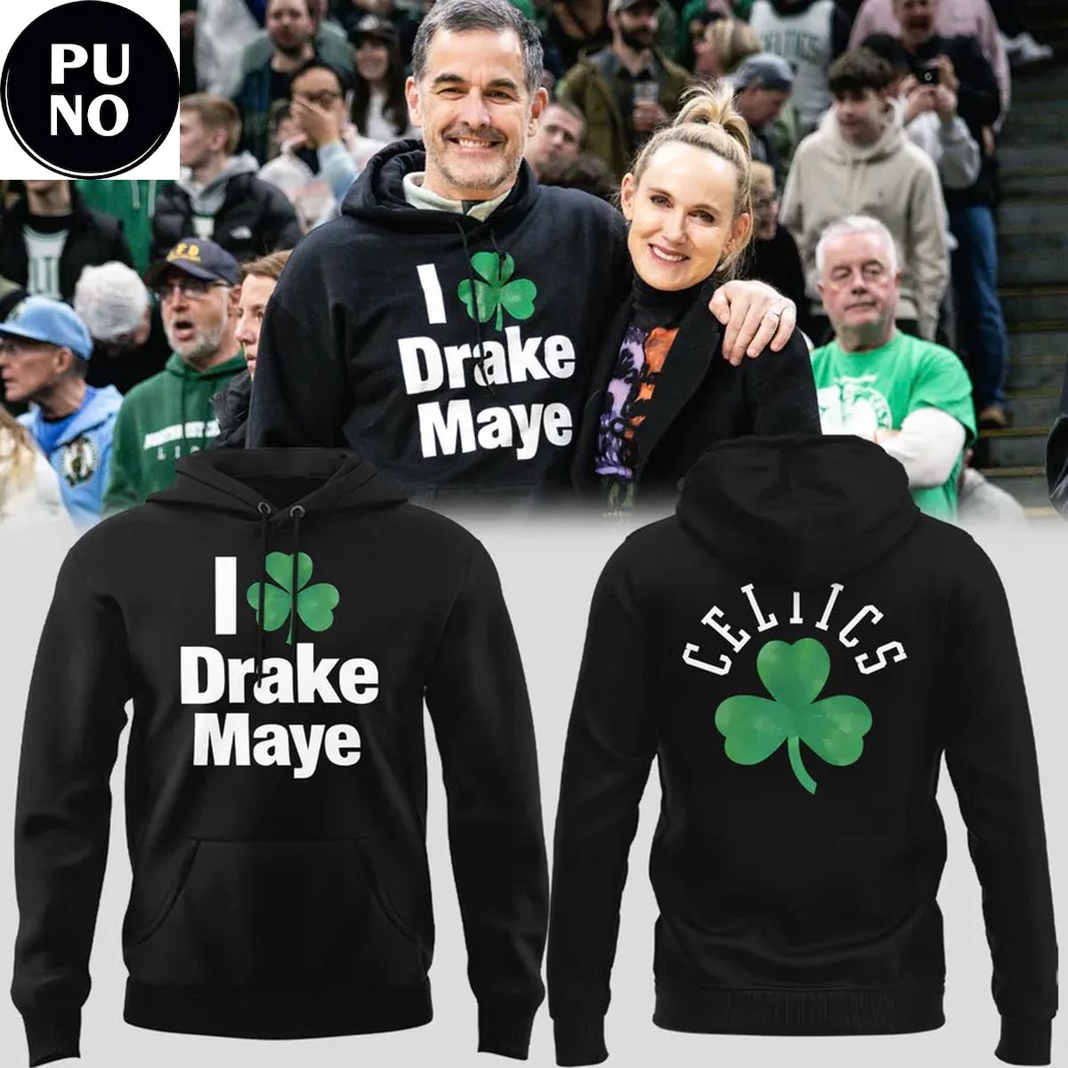 Boston Celtics I Love Drake Maye 2026 Hoodie T-Shirt 